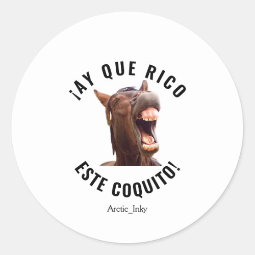 Ay Que Rico Este Coquito      Classic Round Sticker