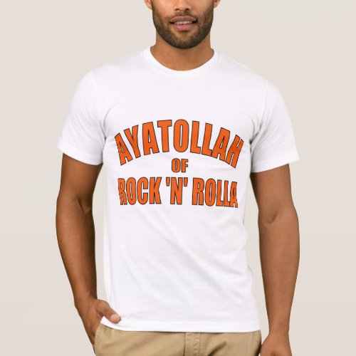 Ayatollah Of Rock N Rolla T_Shirt