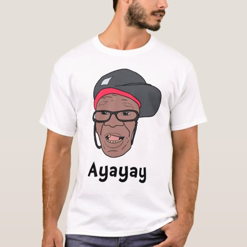 Ayayay T_Shirt