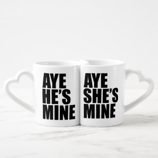 Aye he's mine Aye she's mine Coffee Mug Set
