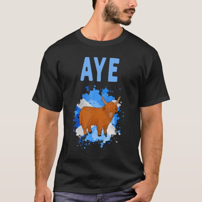 Aye Scotland Highland Cow Idea For Women & Aye Sco T-Shirt (Front)