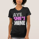 she is mine tshirt