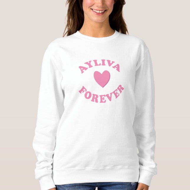 Ayliva Forever Sweatshirt (Front)