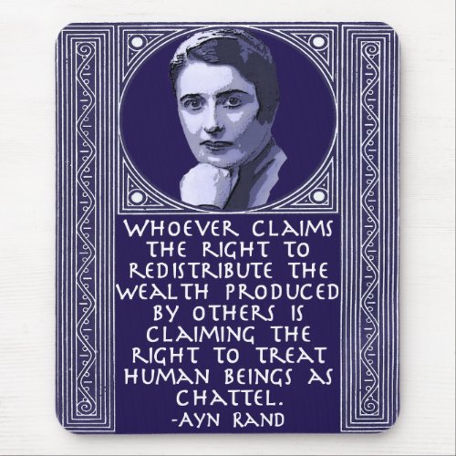 Ayn Rand on Redistribution of Wealth Mouse Pad