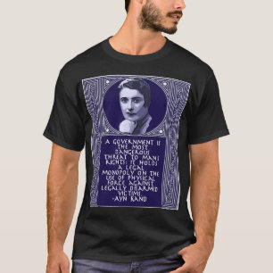 Ayn Rand Quote on Government Monopoly T-Shirt