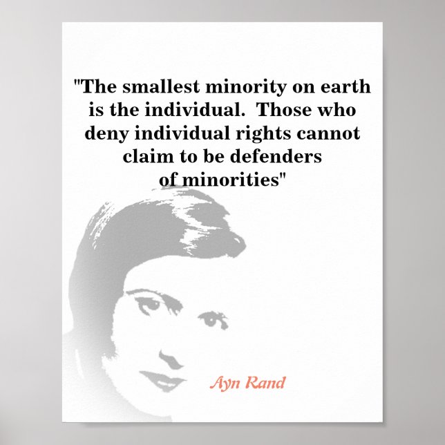 Ayn Rand Quote On The Smallest Minority Poster (Front)