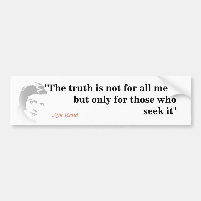 Ayn Rand Quote On The Truth Bumper Sticker (Front)