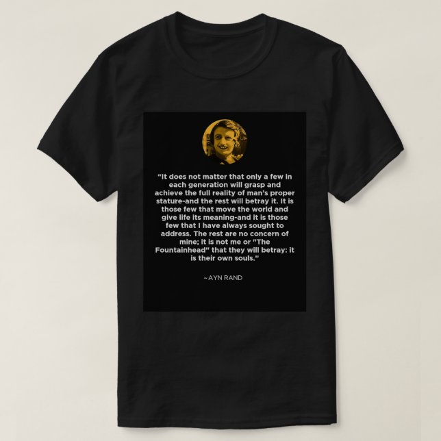 Ayn Rand Quote T-Shirt (Design Front)