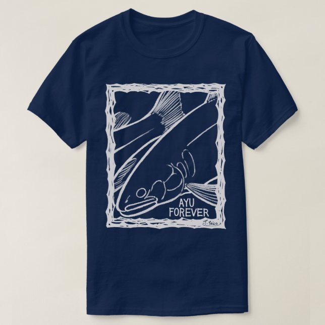 AYU FOREVER! (Fish Forever series 012) T-Shirt (Design Front)