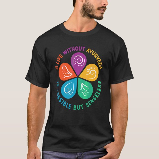 Ayurvedic Doshas Vata Kapha Pitta A Life Without A T-Shirt (Front)