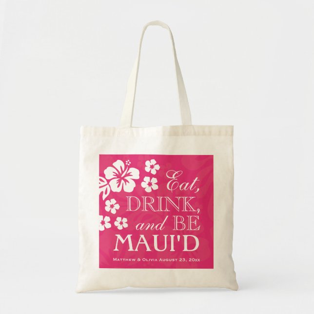 Azalea Pink Eat, Drink and Be Maui'd Tote Bag (Front)