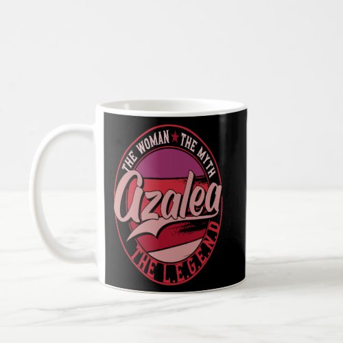 Azalea the Lady of Myth the Legend  Coffee Mug