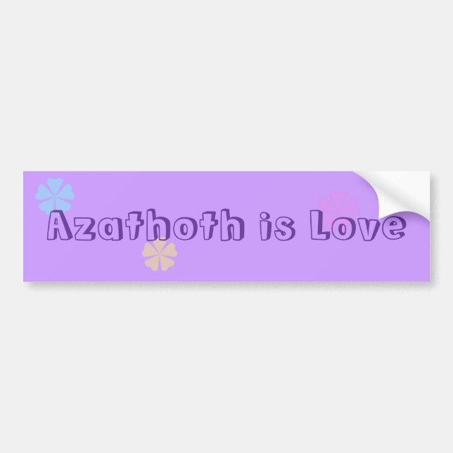Azathoth is Love Bumper Sticker (Front)