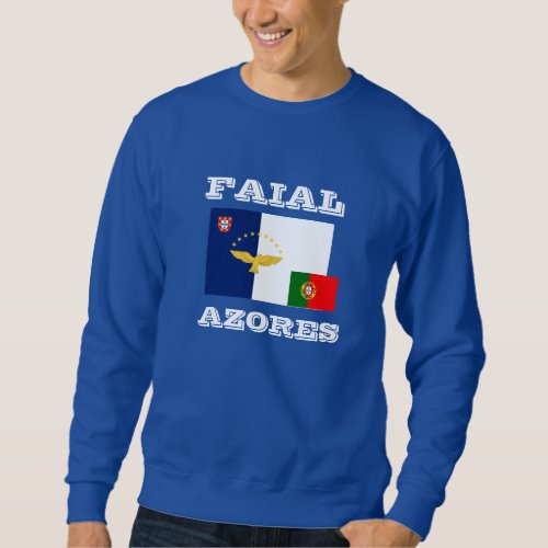 Azores _ Faial Custom Sweatshirt