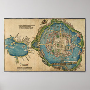 Aztec Tenochtitlan City Map, 1524 Hernan Cortes Poster