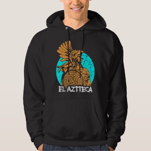 Aztec Warrior King Mexican Native Art Maya Mayans Hoodie