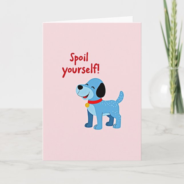 Azure Dog Spoil Yourself Card (Front)