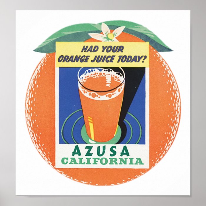 Azusa, California Orange Juice Poster