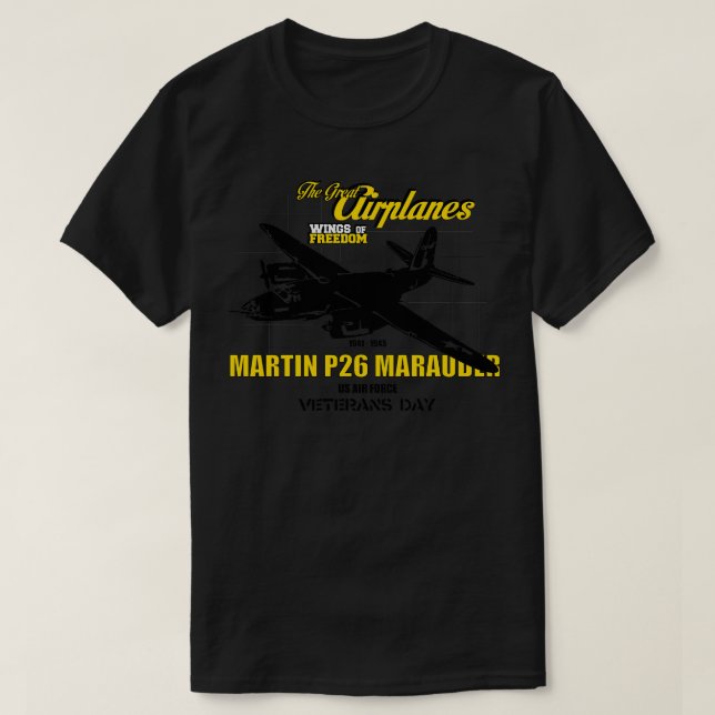 B26 Marauder The Great Airplanes T-Shirt (Design Front)
