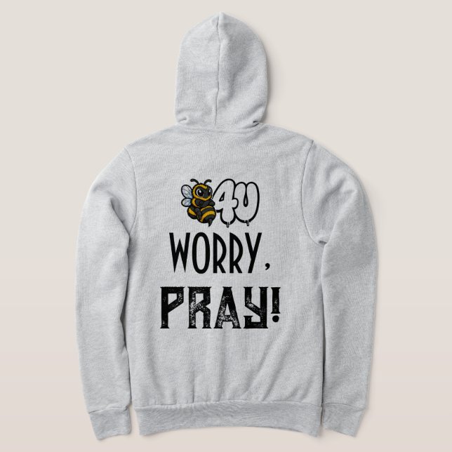 B4U WORRY, PRAY! HOODIE (Laydown Back)