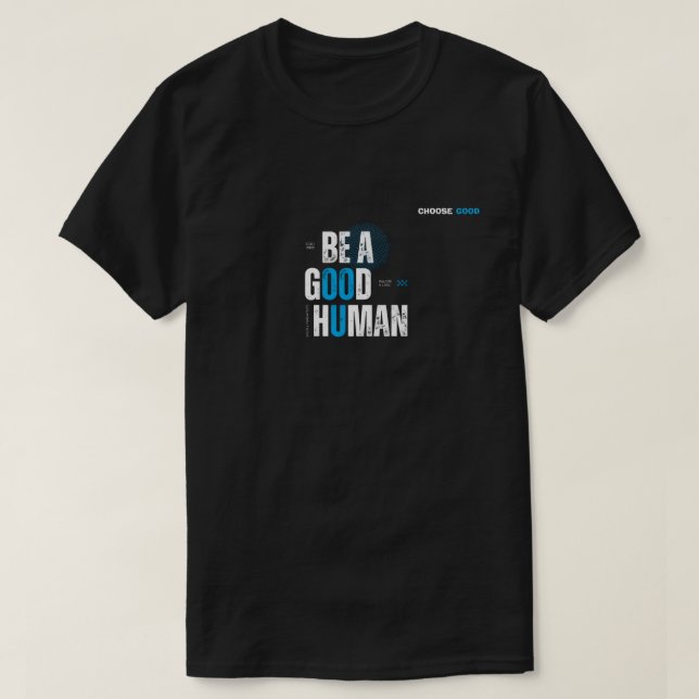 B a good human tee (Design Front)