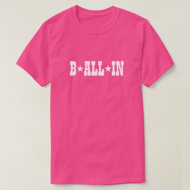 B ALL IN T-Shirt (Design Front)