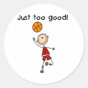 B-Ball Just Too Good Classic Round Sticker