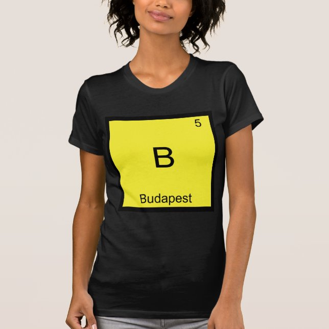 B - Budapest Funny Chemistry Element Symbol Tee (Front)