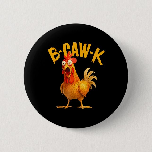 B-caw-k Funny Quote Big Roosterchicken Meme  Button (Front)