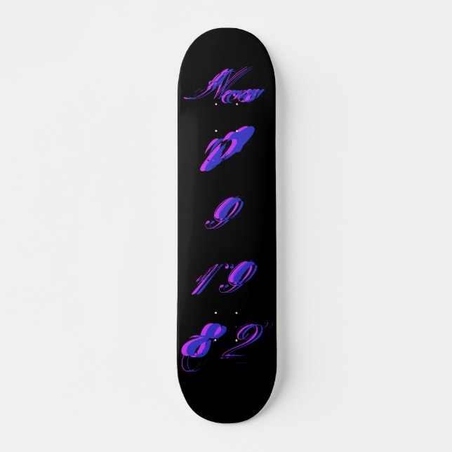 "B-Day" Nov 09 1982 - Skateboard (Customizable) (Front)