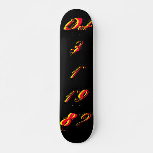 "B-Day" Oct 31 1982 - Skateboard (Customizable) Deck