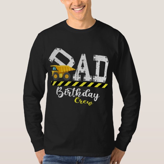 B-Day Party Dad Birthday Crew Construction Birthda T-Shirt (Front)