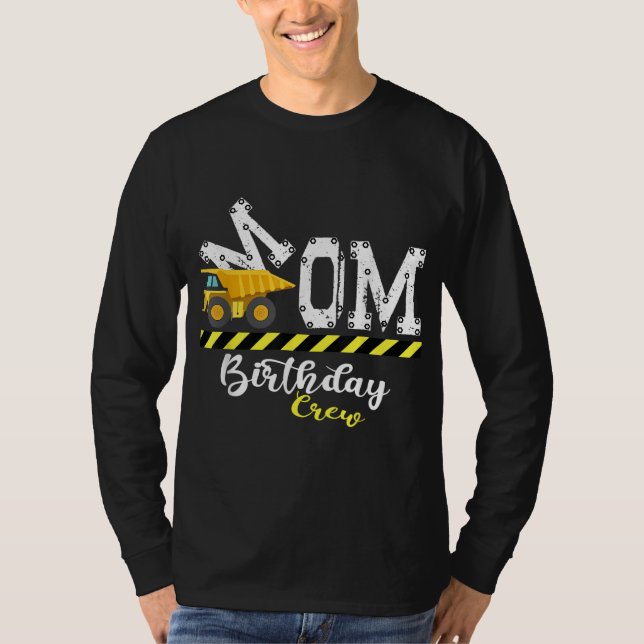 B - Day Party Mom Birthday Crew Construction Birth T-Shirt (Front)