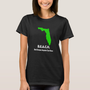B E A CH Best Escape Anyone Can Have T-Shirt