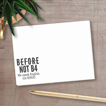 B-e-f-o-r-e Not B4 - Speak English Not Bingo Post-it Notes by ForTeachersOnly at Zazzle