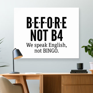 B-E-F-O-R-E NOT B4 - Speak English Not Bingo Poster