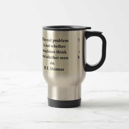 b f skinner quote travel mug