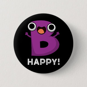 B Happy Funny Alphabet Pun Dark BG Button