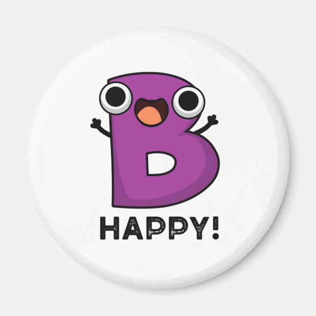 B Happy Funny Alphabet Pun Magnet (Front)