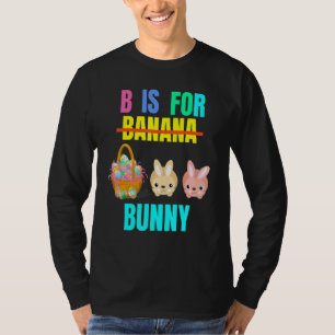 B Is For Banana Easter Bunny Egg Hunt Kids Unisex T-Shirt
