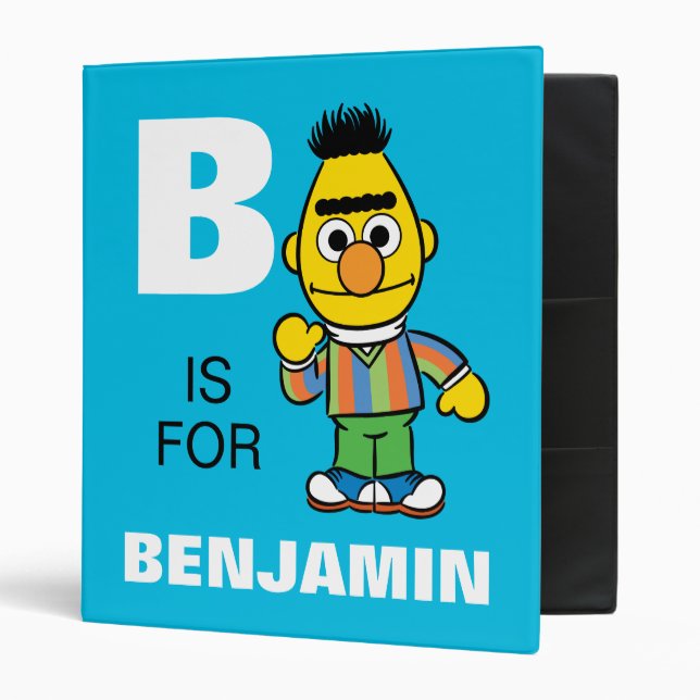 B is for Bert | Add Your Name 3 Ring Binder (Front/Inside)