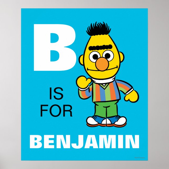 B is for Bert | Add Your Name Poster (Front)