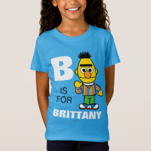 B is for Bert   Add Your Name T-Shirt
