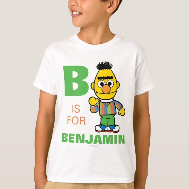 B is for Bert | Add Your Name T-Shirt (Front)