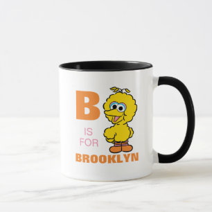 B is for Big Bird Add Your Name Mug