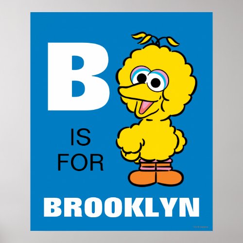 B is for Big Bird  Add Your Name Poster