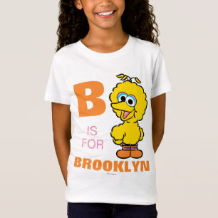 B is for Big Bird Add Your Name T-Shirt