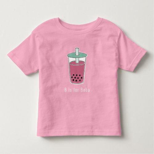 B is for Boba Cute Bubble Tea Illustration Pink Toddler T_shirt