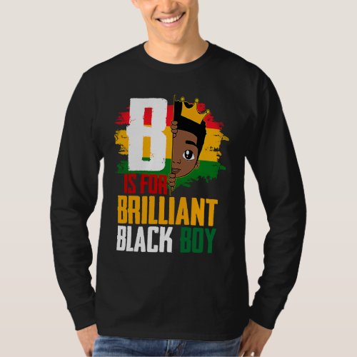 B Is For Brilliant Black Boy BLM Pride Afro Africa T_Shirt