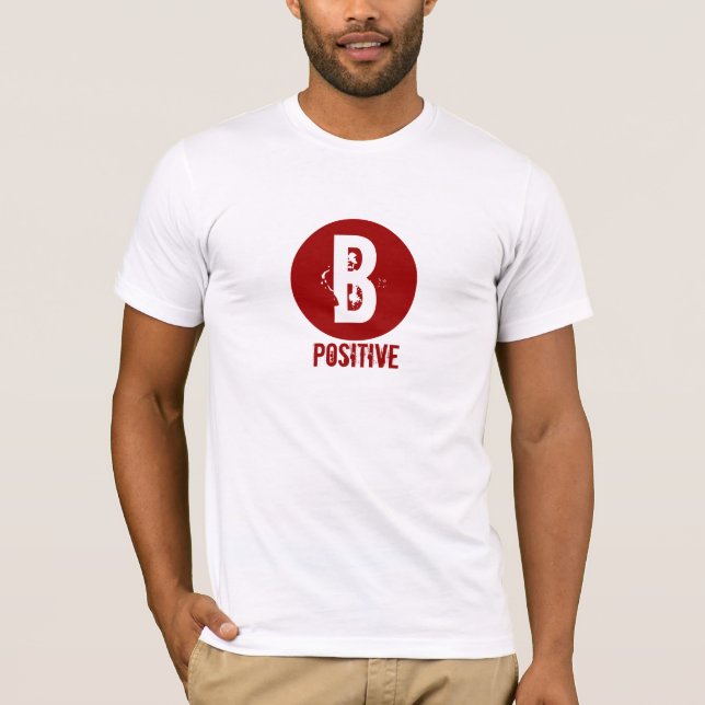 B POSITIVE BLOOD TYPE T-Shirt (Front)